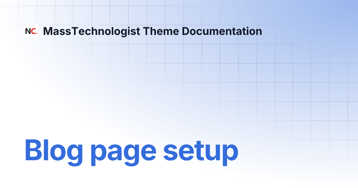 Blog page setup | MassTechnologist Theme Documentation